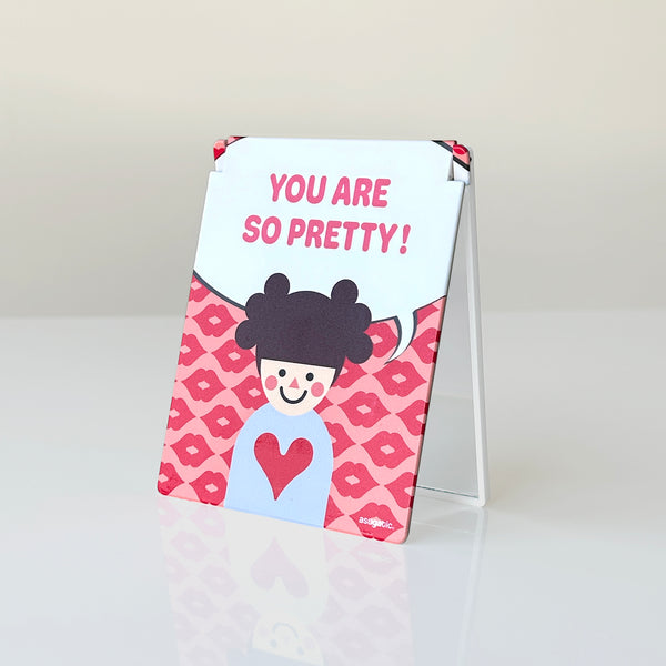 “YOU ARE SO PRETTY!”  Compact Mirror