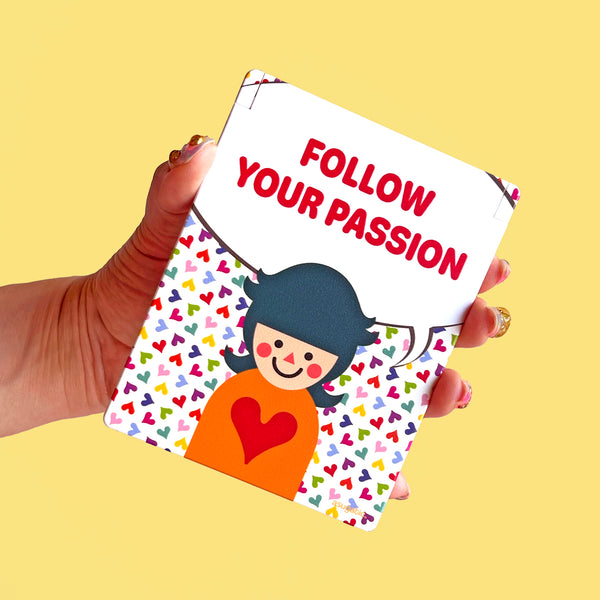 “FOLLOW YOUR PASSION”  Compact Mirror