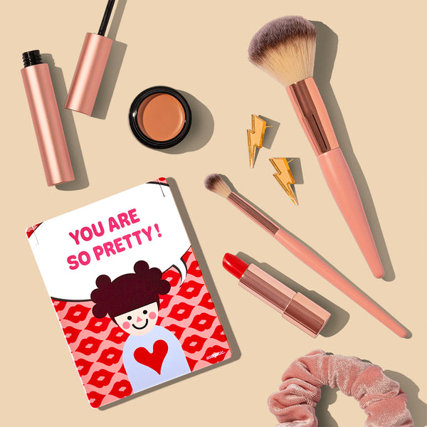 “YOU ARE SO PRETTY!”  Compact Mirror