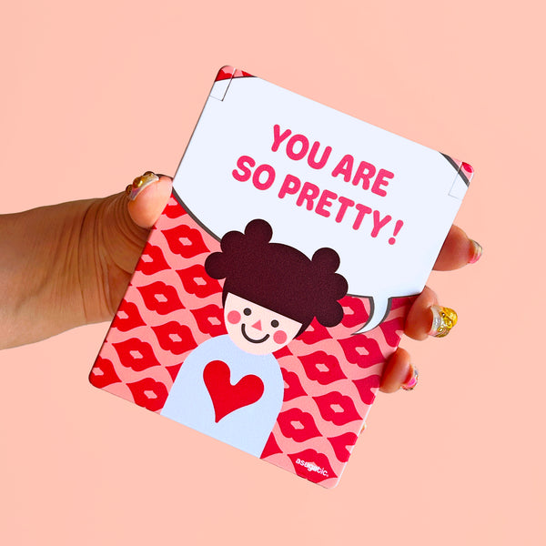 “YOU ARE SO PRETTY!”  Compact Mirror